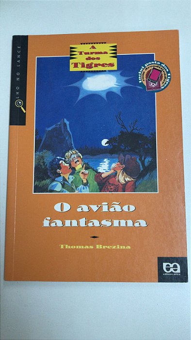 Livro o Avião Fantasma - a Turma dos Tigres Autor Brezina, Thomas (2006) [usado]