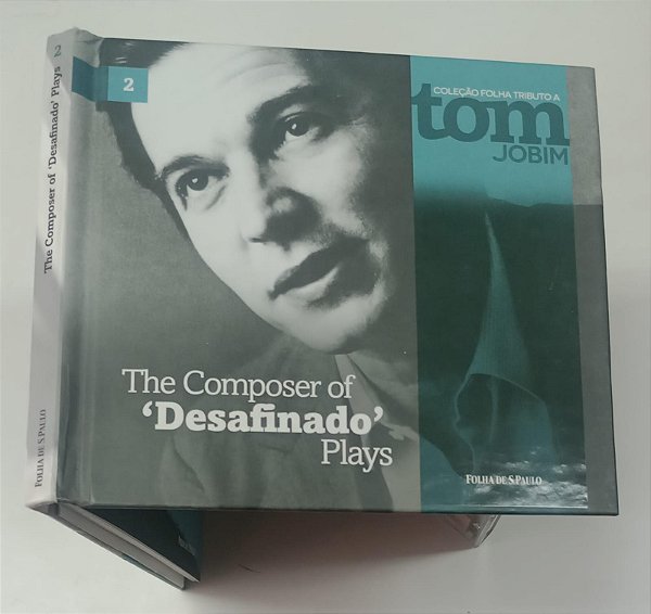 Cd The Composer Of ''desafinado'' Plays - Coleção Folha Tributo a Tom Jobim 2 Interprete Tom Jobim (2013) [usado]