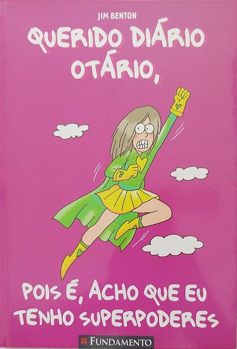 Livro Pois É, Eu Acho que Eu Tenho Superpoderes - Querido Diário Otátrio 11 Autor Benton, Jim (2011) [seminovo]