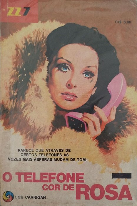 Livro o Telefone Cor de Rosa - Zz7 253 Autor Carrigan, Lou [usado]