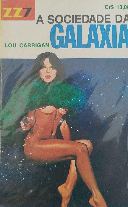 Livro a Sociedade da Galáxia - Zz7 312 Autor Carrigan, Lou [usado]