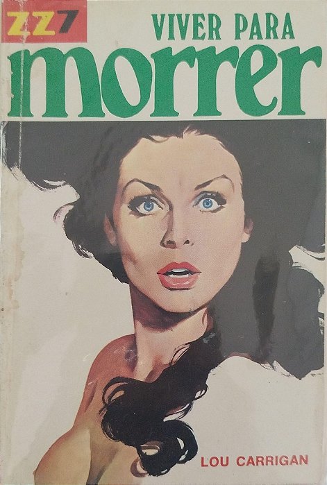 Livro Viver para Morrer - Zz7 316 Autor Carrigan, Lou [usado]