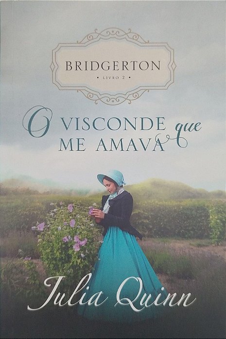 Livro o Visconde que Me Amava - Bridgerton 2 Autor Quinn, Julia (2021) [seminovo]