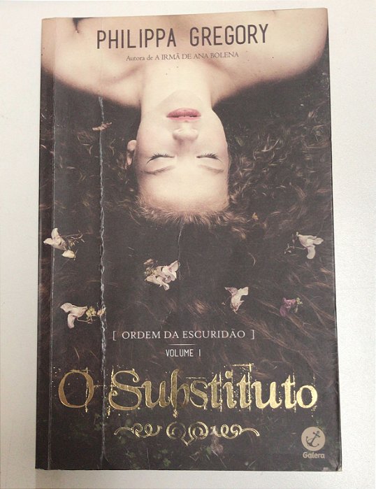 Livro o Substituto- Volume 1 Autor Gregory, Philippa (2015) [usado]