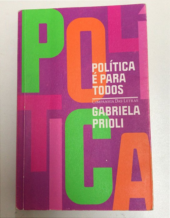 Livro Política é para Todos Autor Prioli, Gabriela (2021) [usado]