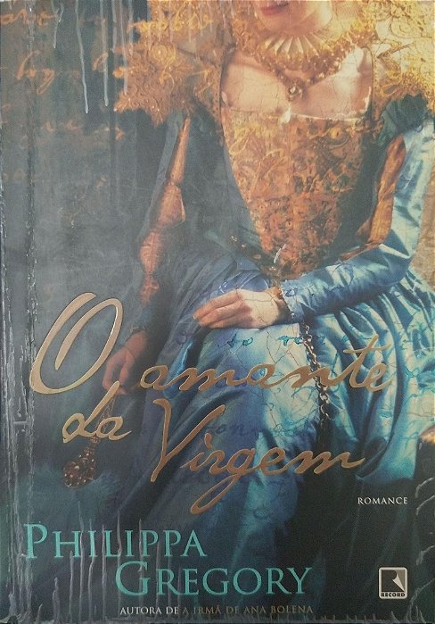 Livro o Amante da Virgem Autor Gregory, Philippa (2007) [usado]