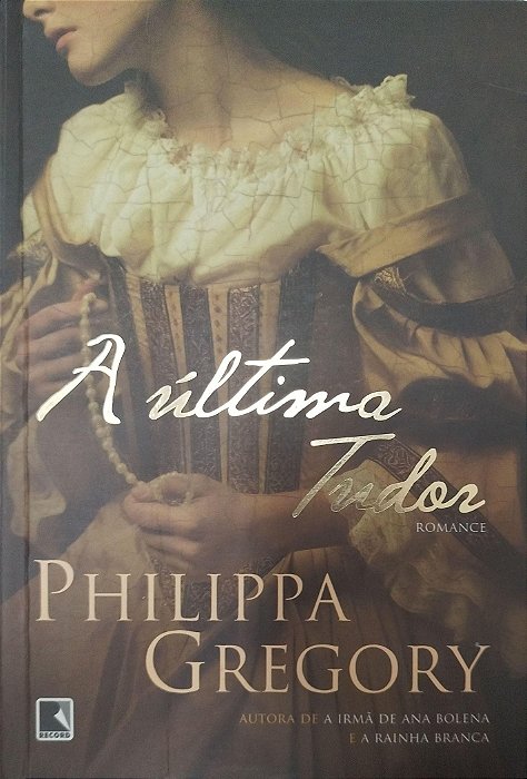 Livro a Última Tudor Autor Gregory, Phillipa (2019) [usado]