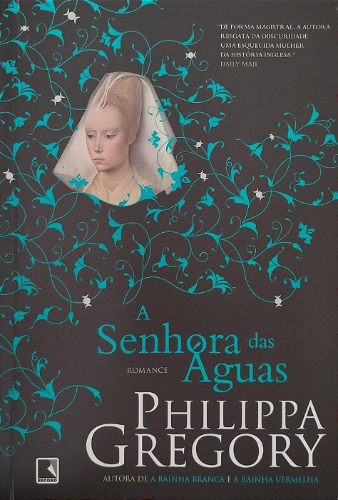 Livro a Senhora das Águas - Guerra dos Primos 3 Autor Gregory, Phillipa (2016) [seminovo]