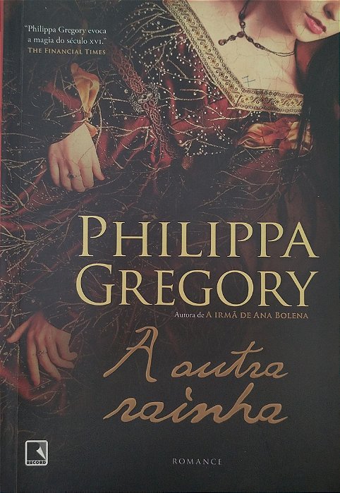 Livro a Outra Rainha Autor Gregory, Phillipa (2011) [seminovo]