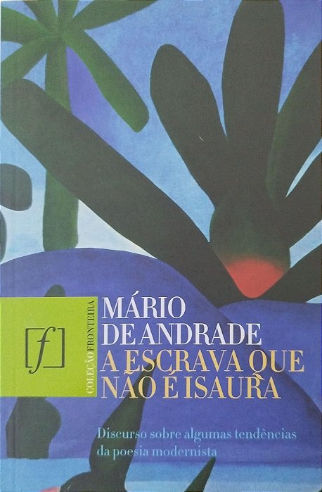 Livro a Escrava que Não é Isaura Autor Andrade, Mário de (2010) [seminovo]