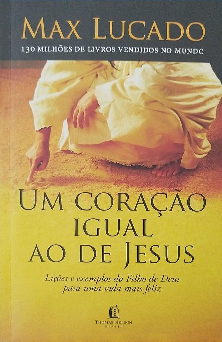 Livro um Coração Igual ao de Jesus Autor Lucado, Max (2020) [seminovo]