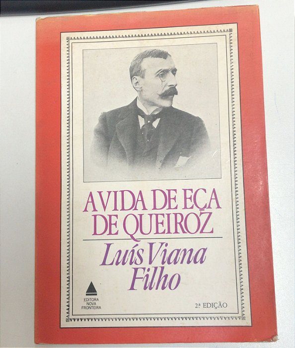 Livro a Vida de Eça de Queiroz Autor Filho, Luís Viana (1984) [usado]