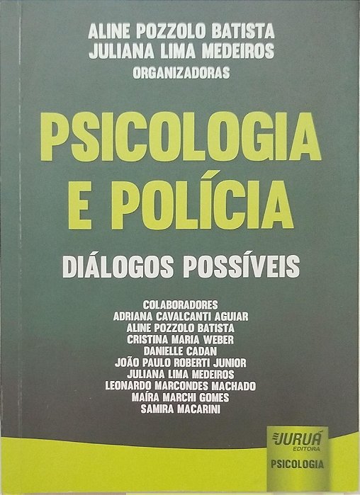 Livro Psicologia e Polícia: Diálogos Possíveis Autor Batista (org.), Aline Pozzolo (2017) [usado]