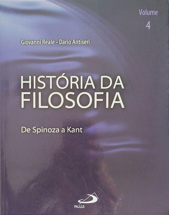 Livro História da Filosofia Volume 4 - de Spinoza a Kant Autor Reale, Giovanni (2007) [seminovo]