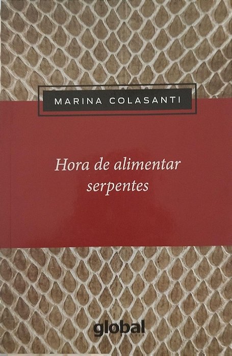 Livro Hora de Alimentar Serpentes Autor Colasanti, Marina (2013) [seminovo]