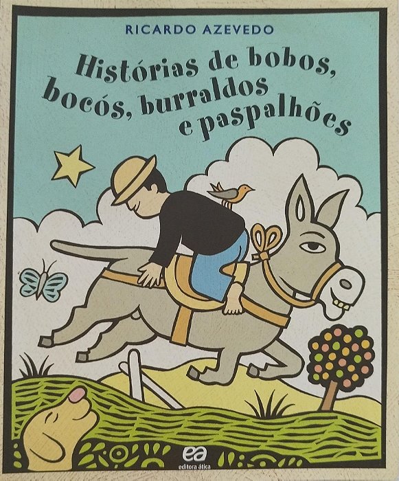 Livro Histórias de Bobos, Bocós, Burraldos e Paspalhões Autor Azevedo, Ricardo (2015) [seminovo]