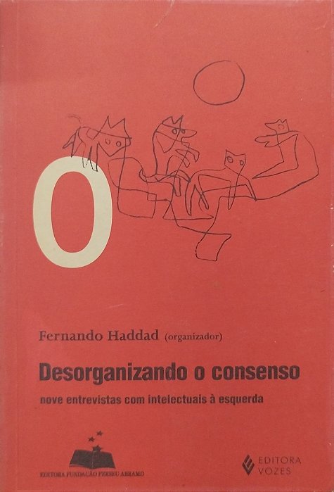 Livro Desorganizando o Consenso Autor Haddad (org.), Fernando (1998) [usado]
