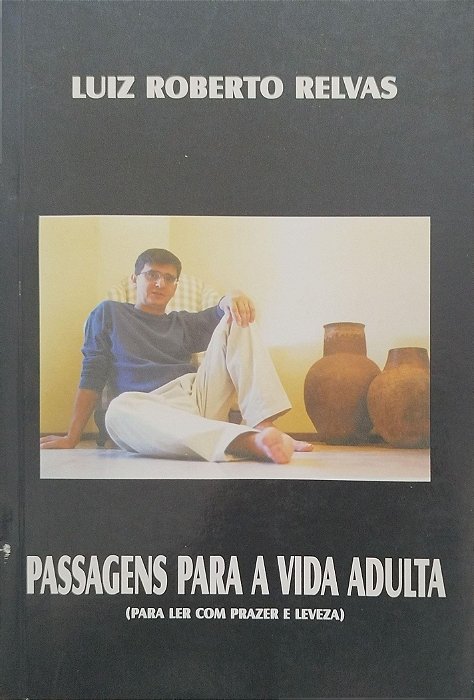Livro Passagens para a Vida Adulta (para Ler com Prazer e Leveza) Autor Relvas, Luiz Roberto (2000) [usado]
