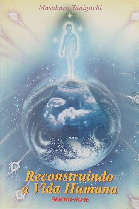 Livro Reconstruindo a Vida Humana Autor Taniguchi, Masaharu (2003) [usado]