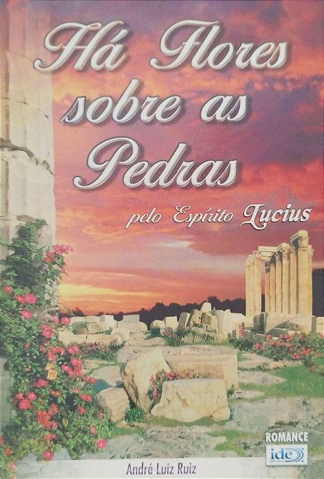 Livro Há Flores sobre as Pedras Autor Ruiz, André Luiz (2011) [usado]