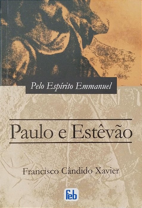Livro Paulo e Estêvão Autor Xavier, Francisco Cândido (2010) [usado]