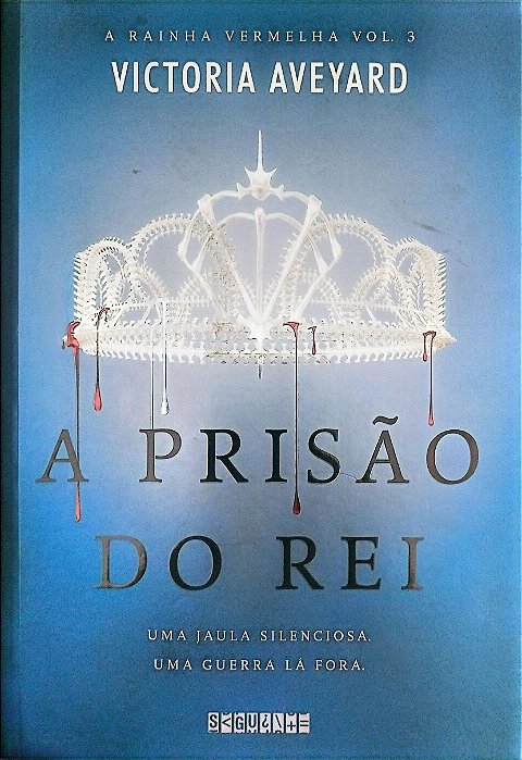 Livro a Prisão do Rei - a Rainha Vermelha 3 Autor Aveyard, Victoria (2020) [seminovo]