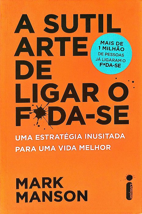 Livro a Sutil Arte de Ligar o Foda-se Autor Manson, Mark (2017) [seminovo]
