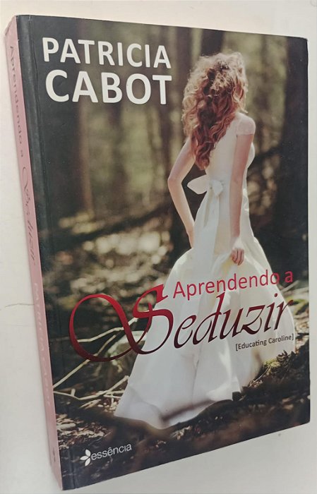 Livro Aprendendo a Seduzir Autor Cabot, Patricia (2010) [usado]