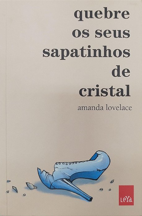 Livro Quebre seus Sapatinhos de Cristal Autor Lovelace, Amanda (2021) [seminovo]