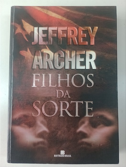 Livro Filhos da Sorte Autor Archer, Jeffrey (2005) [usado]