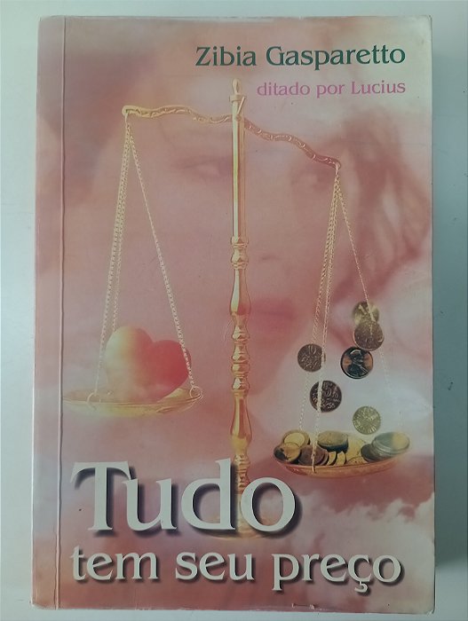 Livro Tudo Tem seu Preço Autor Gasparetto, Zibia (2002) [usado]