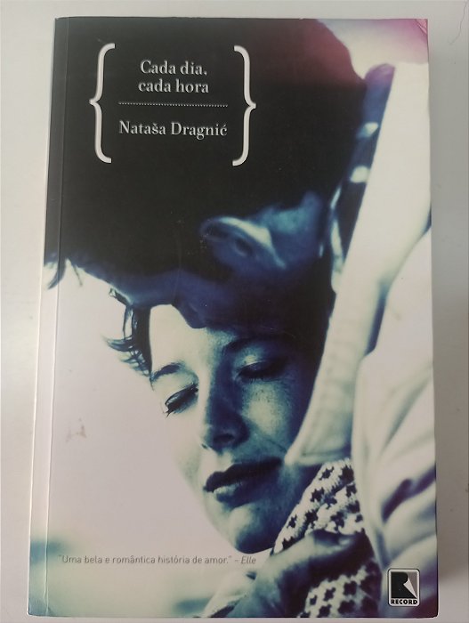 Livro Cada Dia. Cada Hora Autor Dragnié, Natasa (2012) [usado]