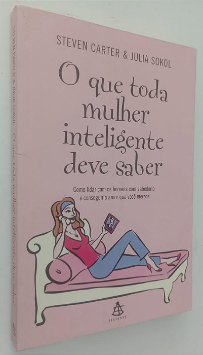 Livro o que Toda Mulher Inteligente Deve Saber Autor Carter, Steven (2006) [usado]