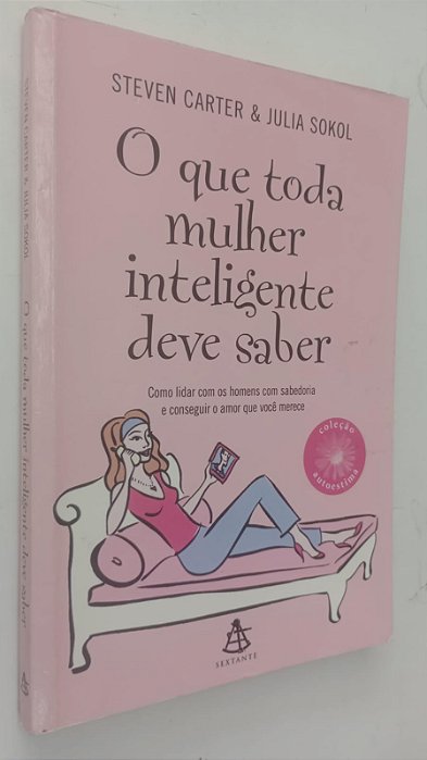 Livro o que Toda Mulher Inteligente Deve Saber Autor Carter, Steven (2009) [usado]