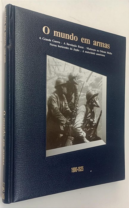 Livro o Mundo em Armas 1900 - 1925 Autor Vários (1996) [usado]