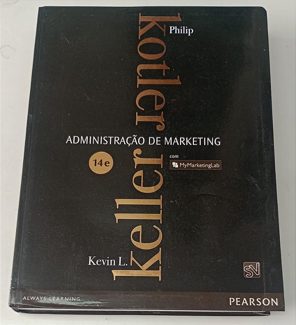 Livro Administração de Marketing Autor Kotler, Philip (2015) [usado]