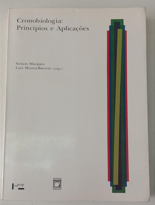 Livro Cronobiologia: Princípios e Aplicações Autor Marques (org.), Nelson (1997) [usado]