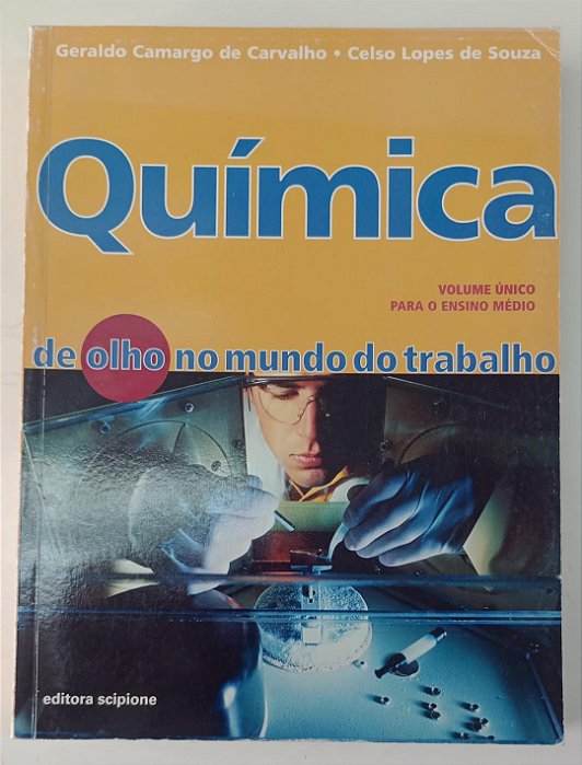 Livro Química: de Olho no Mundo do Trabalho Autor Carvalho, Geraldo Camargo de (2004) [usado]