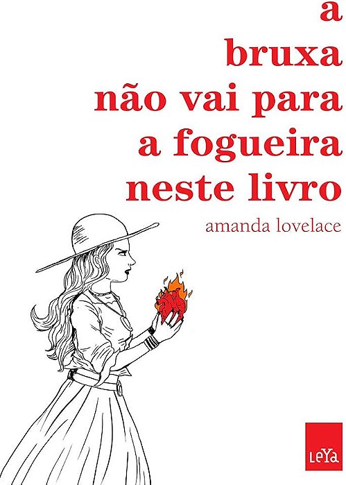 Livro a Bruxa Não Vai para a Fogueira Neste Livro Autor Lovelace, Amanda (2018) [seminovo]