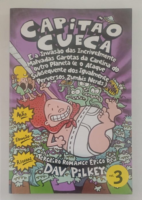 Livro Capitão Cueca e a Invasão das Incrivelmente Malvadas Garotas da Cantina do Outro Planeta Autor Pilkey, Dav (2009) [seminovo]