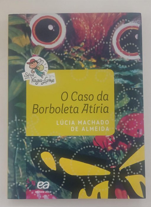 Livro o Caso da Borboleta Átiria Autor Almeida, Lúcia Machado de (2020) [seminovo]