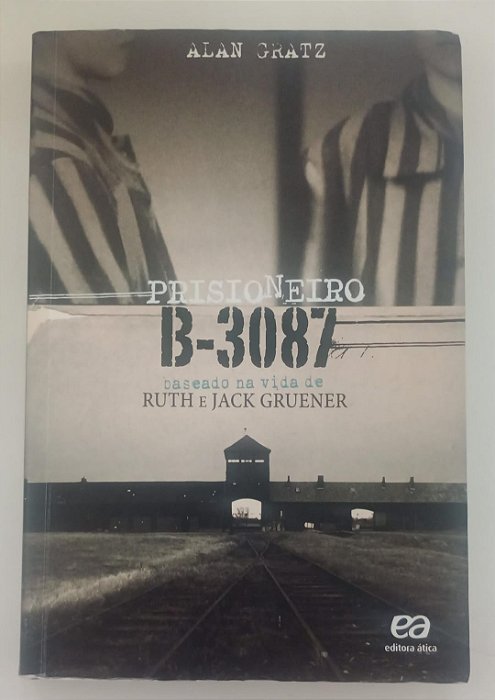 Livro Prisioneiro B-3087 Autor Gratz, Alan (2022) [usado]