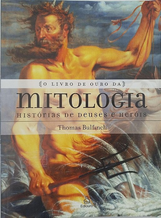 Livro o Livro de Ouro da Mitologia Autor Bulfinch, Thomas (2006) [seminovo]