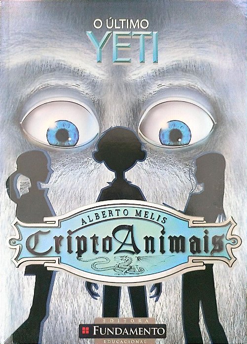 Livro o Último Yeti - Criptoanimais Autor Melis, Alberto (2011) [seminovo]
