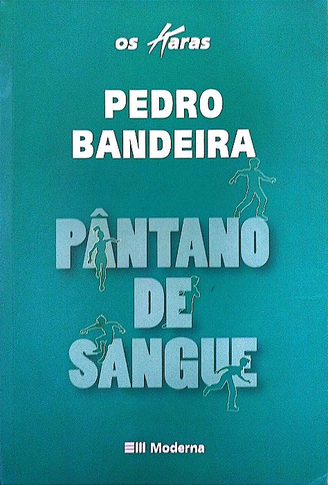 Livro Pântano de Sangue (os Karas) Autor Bandeira, Pedro (2011) [seminovo]