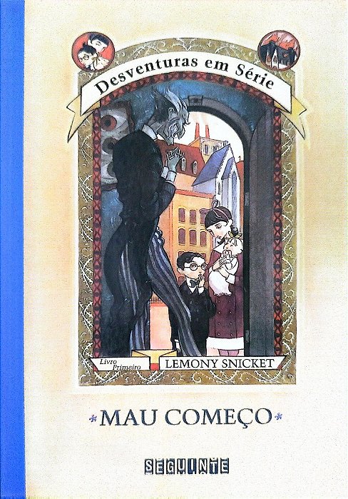 Livro Mau Começo - Desventuras em Série 1 Autor Snicket, Lemony (2020) [seminovo]