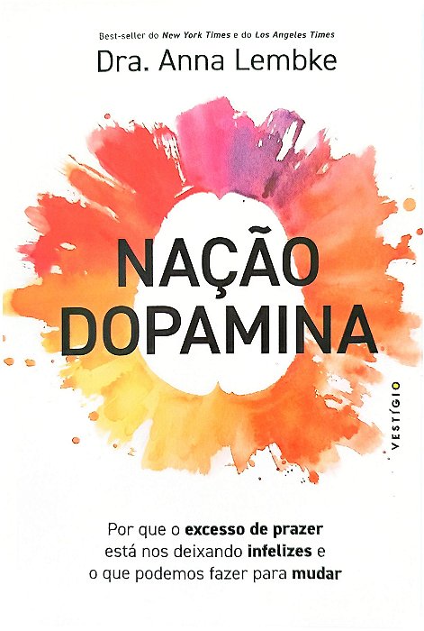 Livro Nação Dopamina Autor Lembke, Dra. Anna (2023) [seminovo]