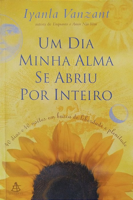 Livro um Dia Minha Alma Se Abriu por Inteiro Autor Vanzant, Iyanla (2000) [usado]