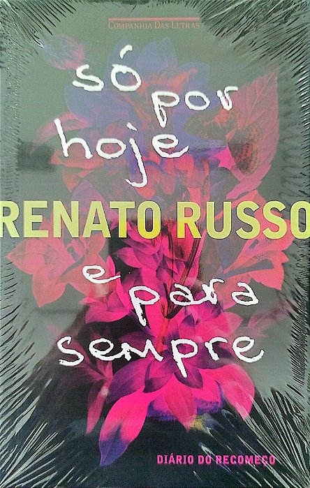 Livro Só por Hoje e para Sempre: Diário do Recomeço Autor Russo, Renato [novo]