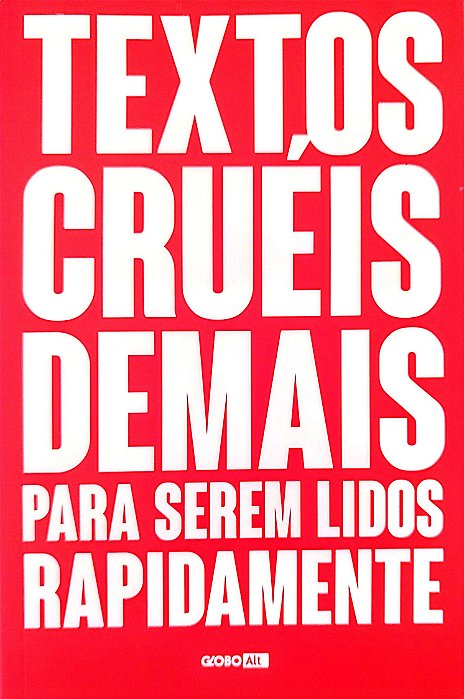Livro Textos Cruéis Demais para Serem Lidos Rapidamente Autor Silva, Igor Pires da (2018) [seminovo]